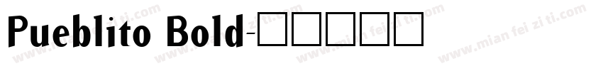 Pueblito Bold字体转换